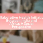 Collaborative Health Initiatives Between India and Africa: A Social Perspective