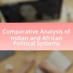 Comparative Analysis of Indian and African Political Systems