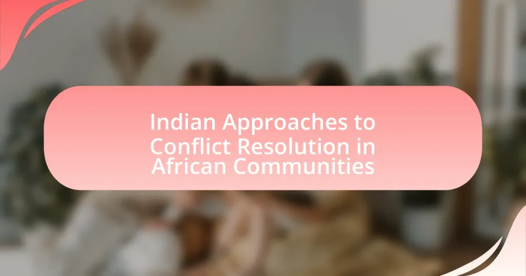 Indian Approaches to Conflict Resolution in African Communities