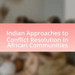 Indian Approaches to Conflict Resolution in African Communities