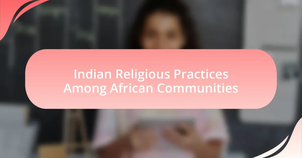 Indian Religious Practices Among African Communities