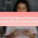 Indian Religious Practices Among African Communities