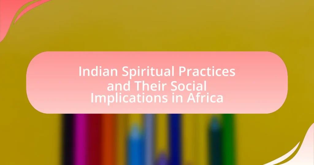 Indian Spiritual Practices and Their Social Implications in Africa