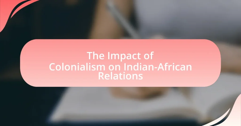 The Impact of Colonialism on Indian-African Relations