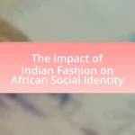 The Impact of Indian Fashion on African Social Identity