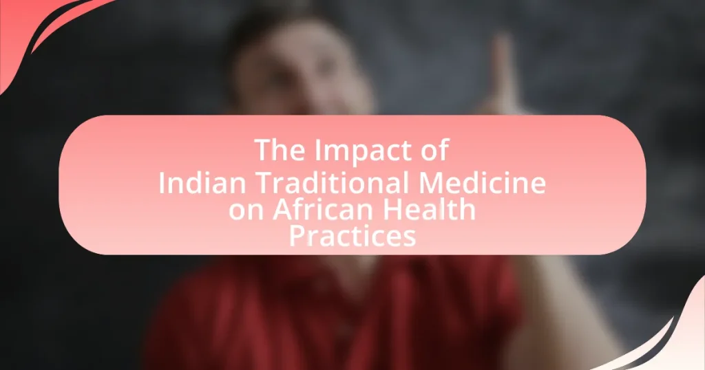 The Impact of Indian Traditional Medicine on African Health Practices