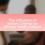 The Influence of Indian Cinema on African Youth Culture