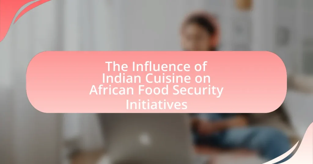 The Influence of Indian Cuisine on African Food Security Initiatives