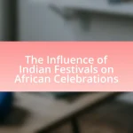 The Influence of Indian Festivals on African Celebrations