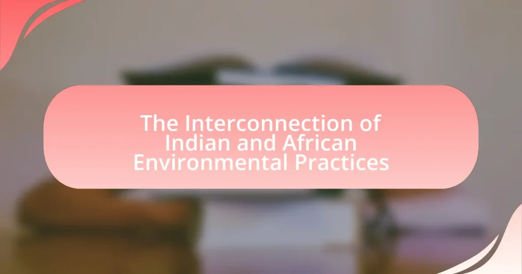 The Interconnection of Indian and African Environmental Practices