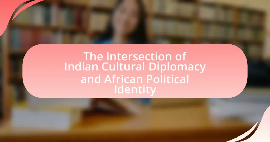 The Intersection of Indian Cultural Diplomacy and African Political Identity