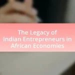 The Legacy of Indian Entrepreneurs in African Economies