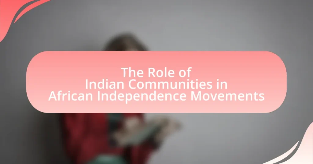The Role of Indian Communities in African Independence Movements
