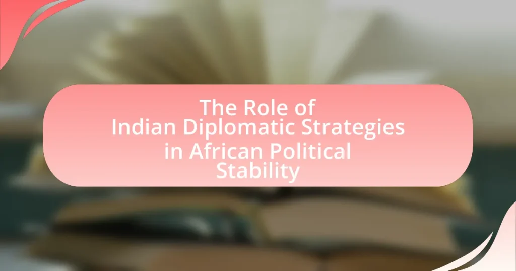 The Role of Indian Diplomatic Strategies in African Political Stability