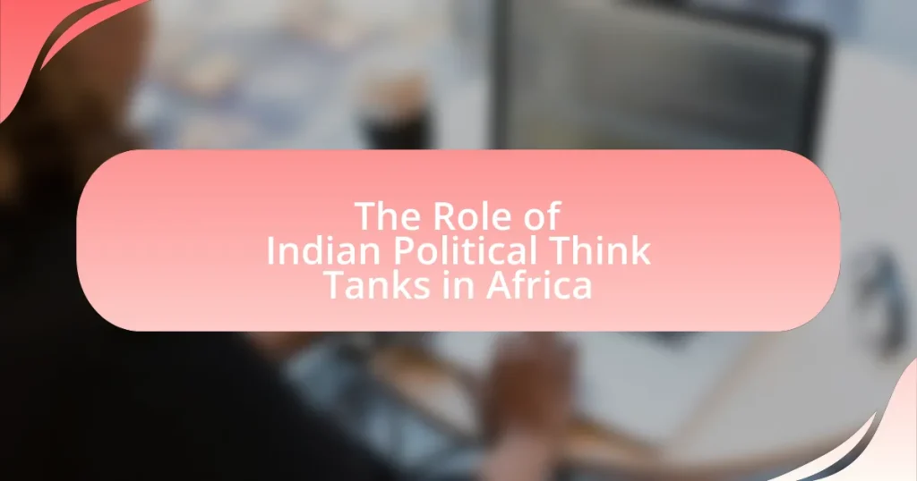 The Role of Indian Political Think Tanks in Africa