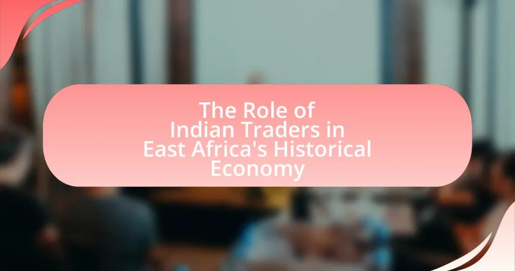 The Role of Indian Traders in East Africa’s Historical Economy