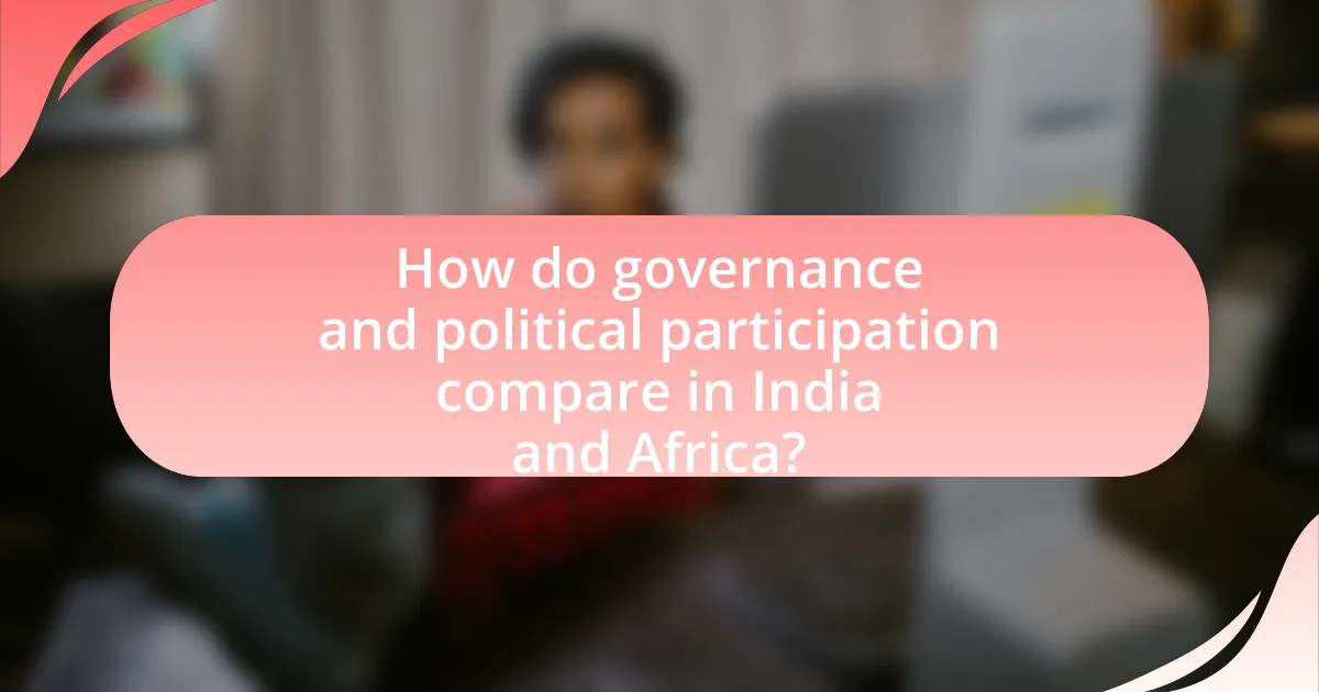 How do governance and political participation compare in India and Africa?