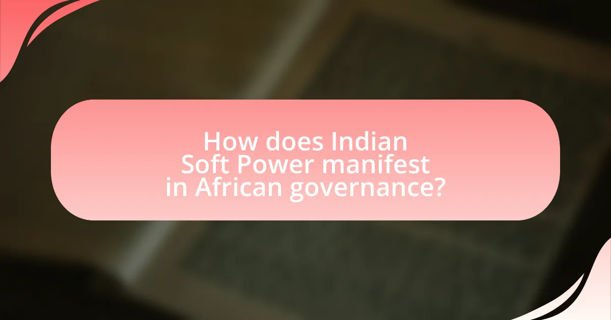 How does Indian Soft Power manifest in African governance?