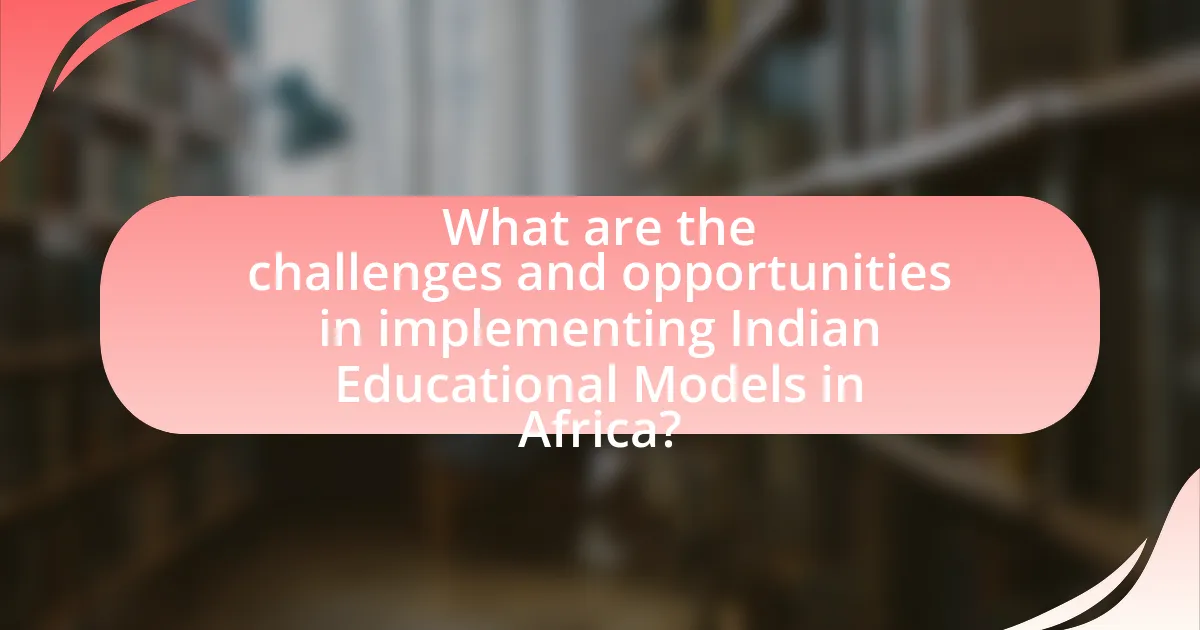 What are the challenges and opportunities in implementing Indian Educational Models in Africa?