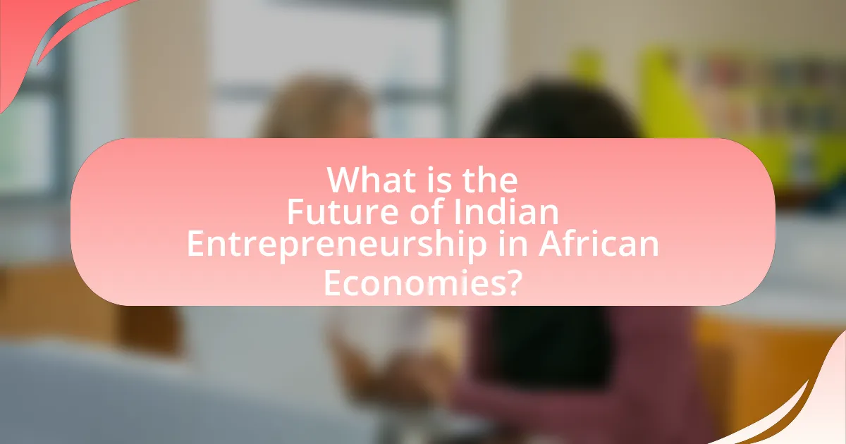 What is the Future of Indian Entrepreneurship in African Economies?