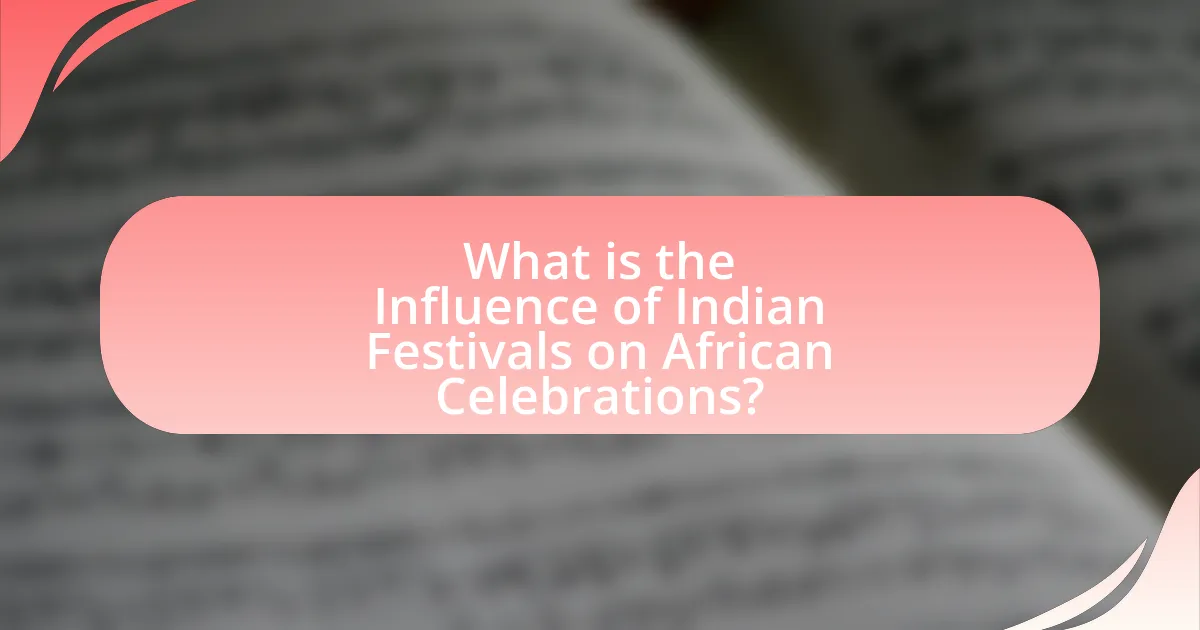 What is the Influence of Indian Festivals on African Celebrations?