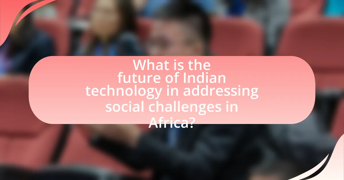 What is the future of Indian technology in addressing social challenges in Africa?