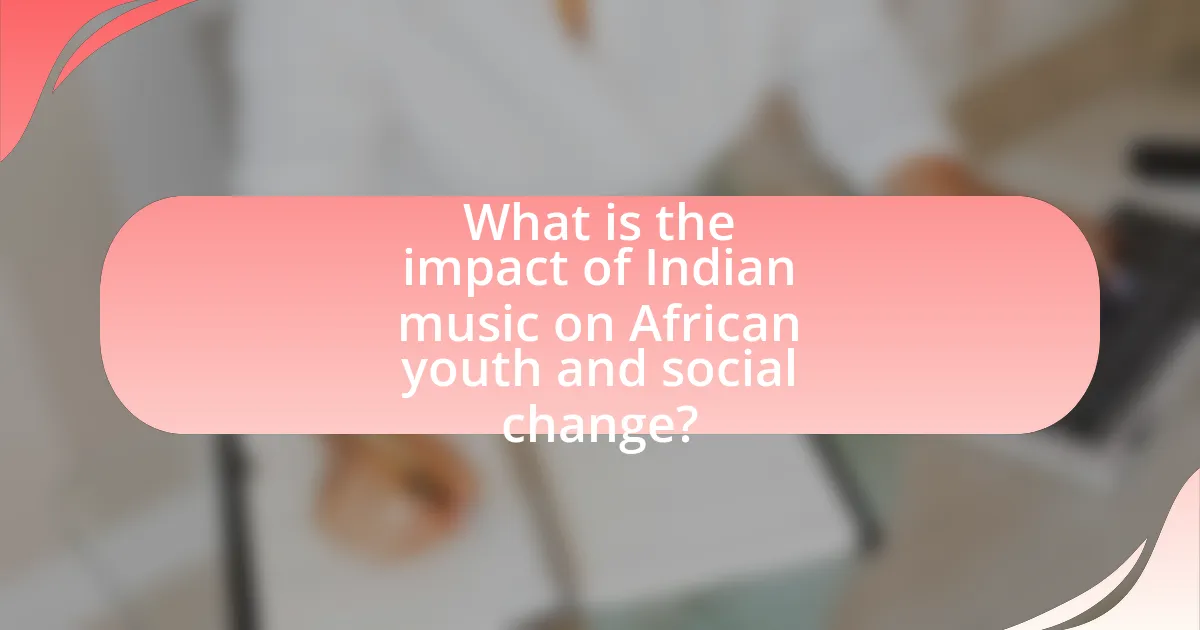 What is the impact of Indian music on African youth and social change?